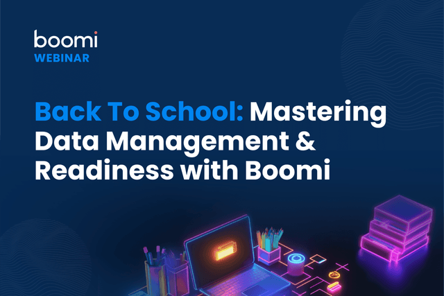 back-to-school-mastering-data-management-readiness-with-boomi