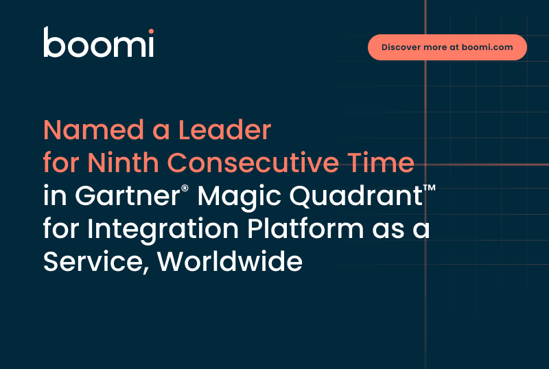 Boomi Named a Leader for Ninth Consecutive Time in Gartner® Magic Quadrant™ for Integration Platform as a Service, Worldwide